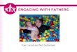 ENGAGING WITH FATHERS Tom Carroll and Neil Sutherland