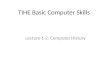 TIHE Basic Computer Skills Lecture 1-2: Computer History