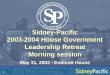 1 Sidney-Pacific 2003-2004 House Government Leadership Retreat Morning session May 31, 2003 - Endicott House