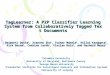 TagLearner: A P2P Classifier Learning System from Collaboratively Tagged Text Documents Haimonti Dutta 1, Xianshu Zhu 2, Tushar Muhale 2, Hillol Kargupta