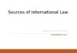 Sources of International Law LECTURE # 2, 28 TH SEPT/ 5 TH OCT. 2015 (SHARAFAT ALI)