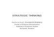 STRATEGIC THINKING Prof.Dr.Dr.Dr.H.C. Constantin Bratianu Faculty of Business Administration Academy of Economic Studies Bucharest, Romania