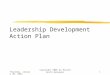 Sunday, November 15, 2015 Copyright 2006 by Ronald Keith Bolender1 Leadership Development Action Plan