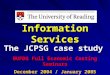 Information Services The JCPSG case study BUFDG Full Economic Costing Seminars December 2004 / January 2005