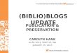 CAROLYN HANK ALISE 2013, SEATTLE, WA JANUARY 25, 2013 (BIBLIO)BLOGS UPDATE PUBLICATION & PRESERVATION