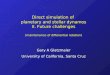 Direct simulation of planetary and stellar dynamos II. Future challenges (maintenance of differential rotation) Gary A Glatzmaier University of California,