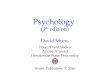 Psychology (9 th edition) David Myers PowerPoint Slides Aneeq Ahmad Henderson State University Worth Publishers, © 2010