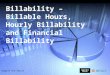 Imagine the result Billability – Billable Hours, Hourly Billability and Financial Billability Imagine the result