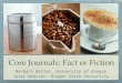 Core Journals: Fact or Fiction Barbara Butler, University of Oregon Janet Webster, Oregon State University