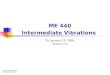 ME 440 Intermediate Vibrations Th, January 29, 2009 Section 1.11 © Dan Negrut, 2009 ME440, UW-Madison