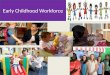 Early Childhood Workforce. Cabinet Workforce Workgroup Goal: Ensure Connecticut teachers in state subsidized early childhood education programs meet the