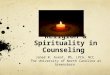 Religion & Spirituality in Counseling Janeé R. Avent, MS, LPCA, NCC The University of North Carolina at Greensboro