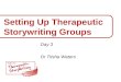 Setting Up Therapeutic Storywriting Groups Day 3 Dr Trisha Waters