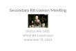 Secondary RtI Liaison Meeting Shirley Jirik, Ed.D. SVVSD RtI Coordinator September 11. 2013