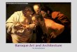 Baroque Art and Architecture An Introduction The Incredulity of St. Thomas by Caravaggio