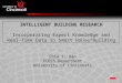 INTELLIGENT BUILDING RESEARCH Incorporating Expert Knowledge and Real-Time Data in Smart House/Building Chia Y. Han ECECS Department University of Cincinnati