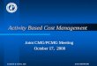 Joint CMG/PCMGLenhardt & Colton, LLC Activity Based Cost Management Joint CMG/PCMG Meeting October 17, 2000