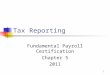 Tax Reporting Fundamental Payroll Certification Chapter 5 2011 1