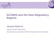 SCSWIS and the New Regulatory Regime Jacquie Roberts Interim Chief Executive Social Care and Social Work Improvement Scotland
