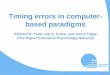 Timing errors in computer- based paradigms Richard R. Plant, Garry Turner and Annie Trapp (The Higher Education Psychology Network)
