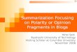 Summarization Focusing on Polarity or Opinion Fragments in Blogs Yohei Seki Toyohashi University of Technology Visiting Scholar at Columbia University