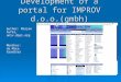 Development of a portal for IMPROV d.o.o.(gmbh) Author: Marjan Čufer, univ.dipl.org Menthor: dr.Miro Gradišar