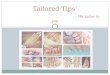 TAILORED TIPS’ IS A DIGITAL COMPANY Tailored Tips’ - We tailor to you