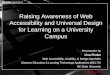 Raising Awareness of Web Accessibility and Universal Design for Learning on a University Campus Presentation by Lisa Fiedor Web Accessibility, Usability,