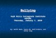 Bullying York Mills Collegiate Institute HSP3M1 Thursday, January 7, 2010 By: David Baek, Terry He, Neil Kikuta, and Willy Yang