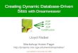 Creating Dynamic Database-Driven Sites with Dreamweaver Lloyd Rieber Workshop Home Page:  ASP PHP JSP ColdFusion