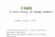 FAWN A Fast Array of Wimpy Nodes* Bogdan Eremia, SCPD *by DavidAndersen, Jason Franklin, Michael Kaminsky, Amar Phanishayee,LawrenceTan,Vijay Vasudevan