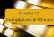 Chapter 12 Complaints & Claims Contents 1. Revision 2. New Lecture 3. Exercises 4. Drills
