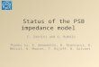 Status of the PSB impedance model C. Zannini and G. Rumolo Thanks to: E. Benedetto, N. Biancacci, E. Métral, N. Mounet, T. Rijoff, B. Salvant