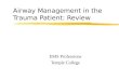 Airway Management in the Trauma Patient: Review EMS Professions Temple College