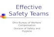 Effective Safety Teams Ohio Bureau of Workers’ Compensation Division of Safety and Hygiene
