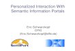 Personalized Interaction With Semantic Information Portals Eric Schwarzkopf DFKI (Eric.Schwarzkopf@dfki.de)