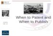 STEPS Dec ‘12 When to Patent and When to Publish