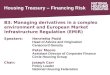 Housing Treasury – Financing Risk B3: Managing derivatives in a complex environment and European Market Infrastructure Regulation (EMIR) Speakers:Henrietta
