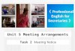 《 Professional English for Secretaries 》 Unit 5 Meeting Arrangements Task 2 Meeting Notice 1