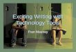 Exciting Writing with Technology Tools Fran Mauney