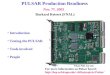 For more information on Pulsar board: thliu/projects/Pulsar/ Burkard Reisert (FNAL) Nov. 7 th, 2003 PULSAR Production Readiness