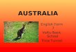 AUSTRALIA English Form 7 Valtu Basic School Tiina Tunnel