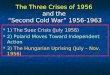 The Three Crises of 1956 and the “Second Cold War” 1956-1963 1) The Suez Crisis (July 1956) 1) The Suez Crisis (July 1956) 2) Poland Moves Toward Independent