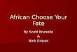 African Choose Your Fate By Scott Brunelle & Nick Grauel