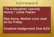 Homework “To a Daughter Leaving Home,” Linda Pastan Rita Dove, Mother Love read all by Friday Creative Assignment Due 9/20