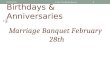 Birthdays & Anniversaries F Marriage Banquet February 28th 02/15/2015A Time To Build the House 6 1
