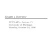 Exam 1 Review EECS 483 – Lecture 15 University of Michigan Monday, October 30, 2006