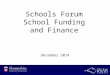 Schools Forum School Funding and Finance December 2014