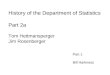 History of the Department of Statistics Part 2a Tom Hettmansperger Jim Rosenberger Part 1 Bill Harkness