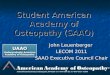 Student American Academy of Osteopathy (SAAO) John Leuenberger LECOM 2011 SAAO Executive Council Chair